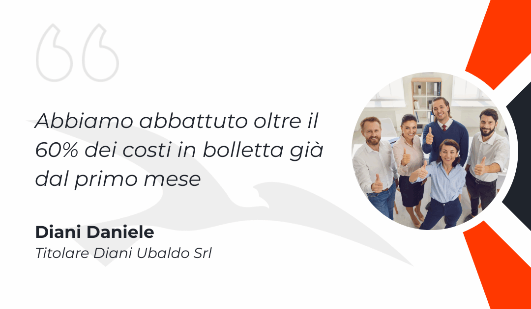 Quando l’efficienza incontra l’esperienza: la testimonianza di Diani Ubaldo Srl